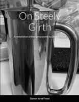 On Steely Girth: A compilation of free-verse by Damon Freed