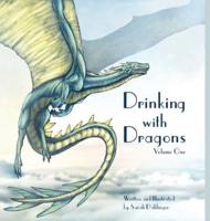 Drinking with Dragons: Volume One
