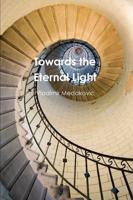 Towards the Eternal Light