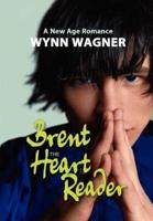 Brent: The Heart Reader
