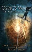 Osric's Wand: The Wand-Maker's Debate