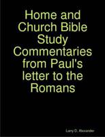 Home and Church Bible Study Commentaries from Paul's Letter to the Romans