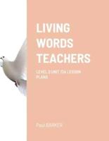 LIVING WORDS TEACHERS LEVEL 3 UNIT 13A LESSON PLANS