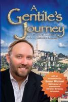 A Gentile's Journey: An Evangelical Christian's path to passionate Zionism