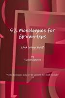 52 Monologues for Grown-Ups (And College Kids)