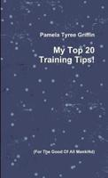 My Top 20 Training Tips!