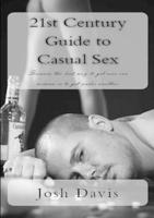 21st Century Guide to Casual Sex