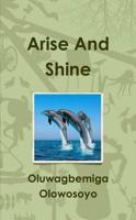Arise And Shine