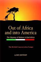 Out of Africa and Into America, The Odyssey of Italians in East Africa