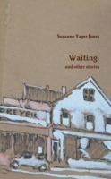 Waiting, and Other Stories