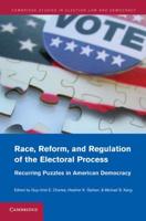 Race, Reform, and Regulation of the Electoral Process
