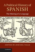 A Political History of Spanish: The Making of a Language
