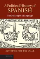 A Political History of Spanish: The Making of a Language