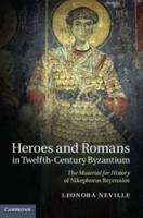 Heroes and Romans in Twelfth-Century Byzantium