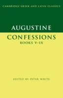 Augustine: Confessions Books V-IX