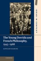 The Young Derrida and French Philosophy, 1945-1968