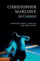 Christopher Marlowe in Context