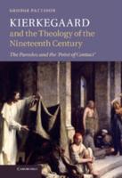 Kierkegaard and the Theology of the Nineteenth Century: The Paradox and the Point of Contact