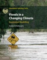 Floods in a Changing Climate. Inundation Modelling