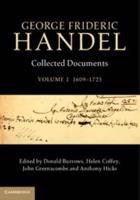 George Frideric Handel Volume 1 1609-1725