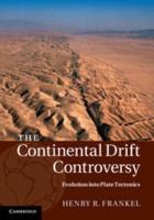 The Continental Drift Controversy. 4 Evolution Into Plate Tectonics