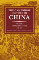 The Cambridge History of China. Volume 2 The Six Dynasties, 220-589