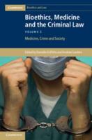 Bioethics, Medicine, and the Criminal Law. Volume II Medicine, Crime and Society