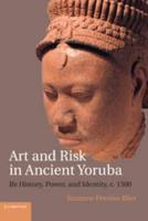 Art and Risk in Ancient Yoruba