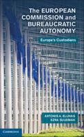 The European Commission and Bureaucratic Autonomy