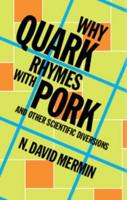 Why Quark Rhymes With Pork, and Other Scientific Diversions