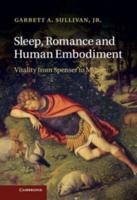 Sleep, Romance and Human Embodiment