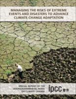 Managing the Risks of Extreme Events and Disasters to Advance Climate Change Adaption