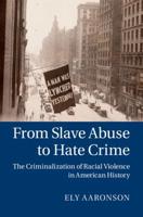 From Slave Abuse to Hate Crime