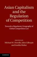 Asian Capitalism and the Regulation of Competition