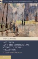 A. V. Dicey and the Common Law Constitutional Tradition
