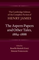 The Aspern Papers and Other Tales, 1884-1888