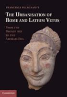 The Urbanization of Rome and Latium Vetus
