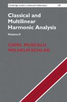 Classical and Multilinear Harmonic Analysis. Volume 2