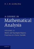 A Course in Mathematical Analysis. Volume 2 Metric and Topological Spaces, Functions of a Vector Variable