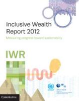 Inclusive Wealth Report 2012