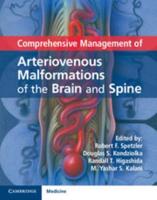 Comprehensive Management of Arteriovenous Malformation of the Brain and Spine