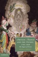 Britain, France and the Gothic, 1764 1820: The Import of Terror