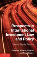 Prospects in International Investment Law and Policy