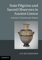 State Pilgrims and Sacred Observers in Ancient Greece