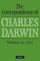 The Correspondence of Charles Darwin. Vol. 20 1872