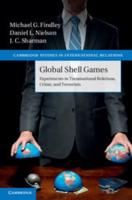 Global Shell Games: Experiments in Transnational Relations, Crime, and Terrorism