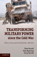 Transforming Military Power Since the Cold War