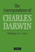 The Correspondence of Charles Darwin. Volume 21 1873