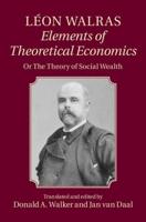 Léon Walras' Elements of Theoretical Economics