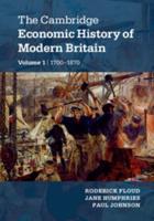 The Cambridge Economic History of Modern Britain 2 Volume Hardback Set